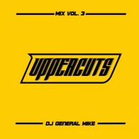 DJ General Mike – Uppercuts Mix Vol. 3