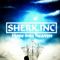 Sherk.Inc – Hope Into Heaven