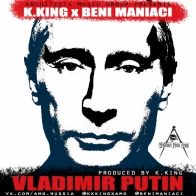 K.King & Beni Maniaci – Vladimir Putin