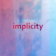 Multiple Sense – Implicity