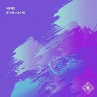 VIVNS – If You Love Me