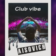 Aisovich – Club vibe