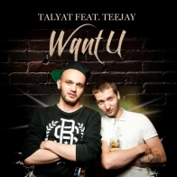 Talyat feat Teejay – Want U
